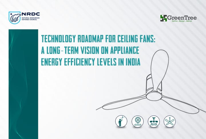 Technology Roadmap for Ceiling Fan in India - Phase 1