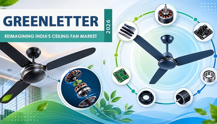 GreenLetter XIII: Building the Roadmap for India's High-Efficiency Ceiling Fan Market